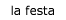 la festa